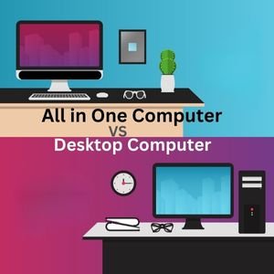 All-in-One Computer vs Desktop
